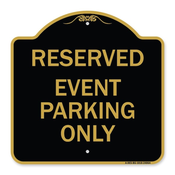 Signmission Designer Series Sign-Event Parking Only, Black & Gold Aluminum Sign, 18" x 18", BG-1818-24064 A-DES-BG-1818-24064 - main